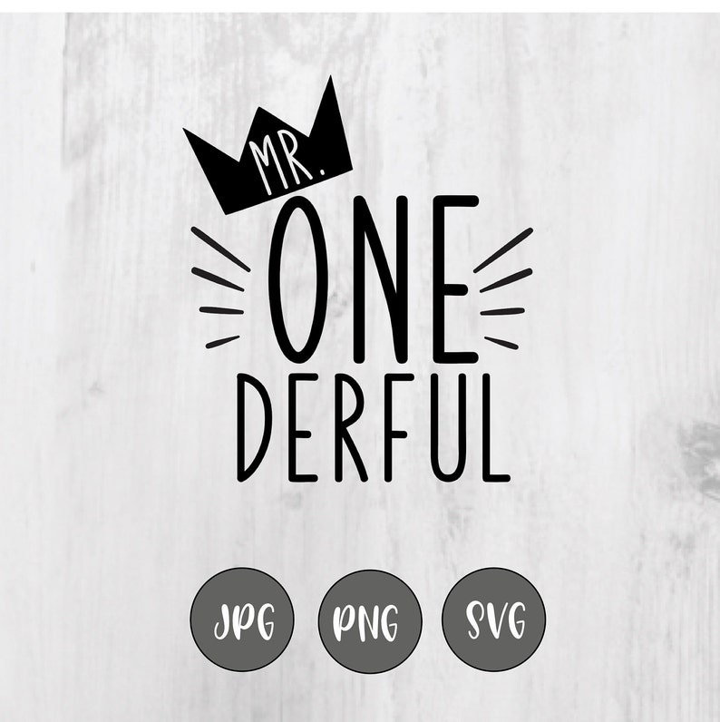 May include: Black and white graphic design with a crown and the text "MR. ONEderful".