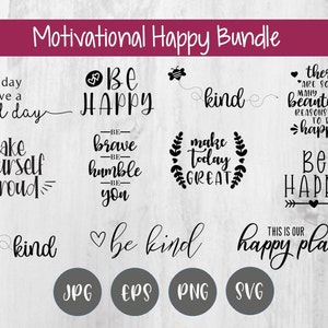 Happy Motivational Bundle svg/ Motivational Saying Bundle svg/ Happy bundle svg/ Cricut Cut Files/ Cricut svg