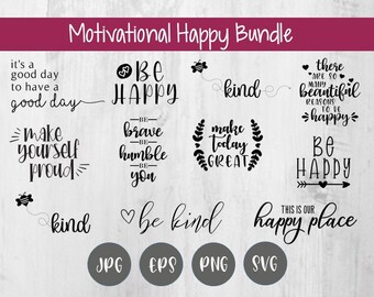 Happy Motivational Bundle svg/ Motivational Saying Bundle svg/ Happy bundle svg/ Cricut Cut Files/ Cricut svg