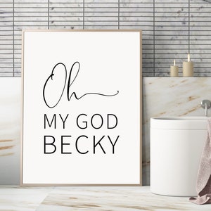 Roligt badrumstryck: Herregud Becky, minimalistisk inredning (digital fil)