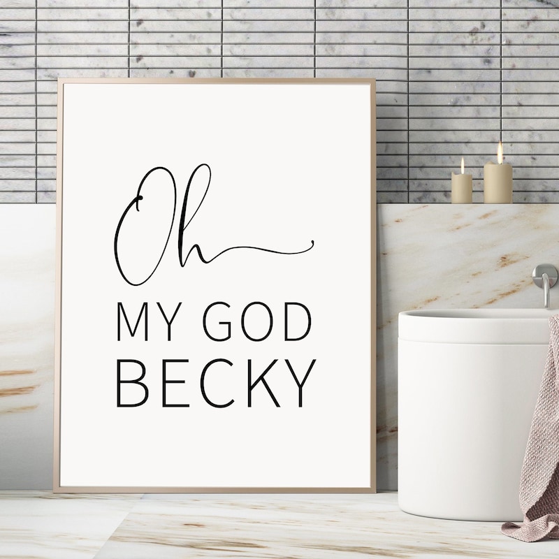 Oh My God Becky - Etsy