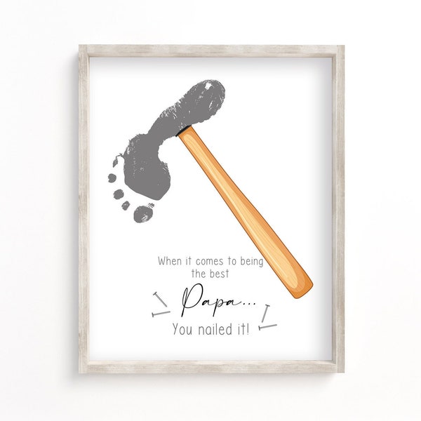 You Nailed It DIY Footprint Craft, Printable Father's Day Gift, Keepsake from Kids, Memory Craft for Papa, Birthday Gift for Daddy Grandpa