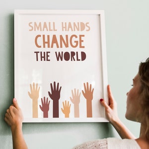 PRINT small Hands Change the World Archival Giclee Print
