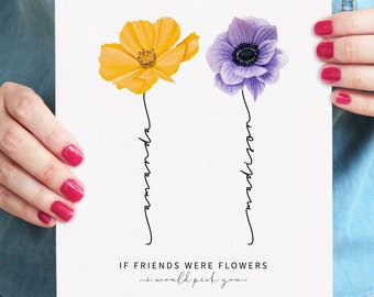 Personalized Best Friend Flower, Valentine's Day Gift, If Friends Were Flowers, Custom Friendship Gift, Birthday Gift for BFF