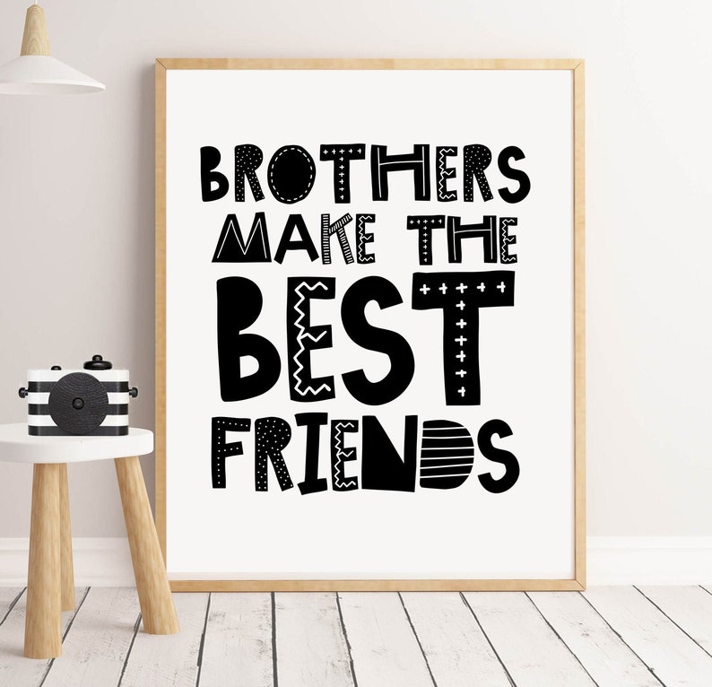 Brothers Make the Best Friends Wall Art Monochrome Print for Etsy
