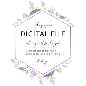 Pu&ograve; includere: Una grafica di file digitale con un bordo floreale. Il testo recita "Questo &egrave; un FILE DIGITALE Niente verr&agrave; spedito Scarica e stampa a casa, online o nel tuo negozio di stampa locale. Grazie!"