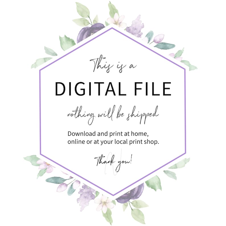 Op de afbeelding: Een paarse zeshoek met een bloemige rand, de tekst "This is a DIGITAL FILE nothing will be shipped Download and print at home, online or at your local print shop. Thank you!" staat in de zeshoek.