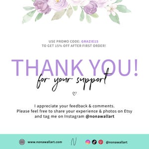 Pu&ograve; includere: Grazie per il tuo supporto! Un design floreale viola e bianco con il testo "Grazie! per il tuo supporto" e un simbolo di cuore. Il testo include anche un codice promozionale: GRAZIE15 per uno sconto del 15% sul tuo primo ordine. Il testo include anche l'indirizzo del sito web www.nonawallart.com e il nome utente sui social media @nonawallart.