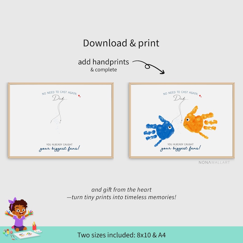 May include: Two framed prints with the text "No need to cast again, Dad... You already caught your biggest fans!" One print features a handprint fish in blue, the other in orange. The image includes the text "Download & print" and "Two sizes included: 8x10 & A4".