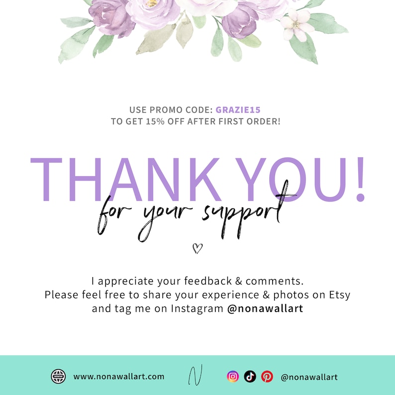 May include: A white background with a floral design at the top and text that says "THANK YOU! for your support". The text also includes a prompt to share experiences and photos on Etsy and Instagram.