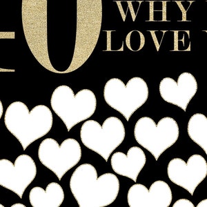 May include: Black background with gold glitter text that reads "10 REASONS WHY I LOVE YOU". White heart shapes with gold glitter outlines fill the lower portion of the image. A romantic and sentimental design.