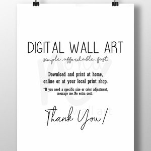 May include: A white poster with the text "DIGITAL WALL ART" in a bold font, followed by "simple. affordable. fast." in a smaller font. The poster includes instructions and a thank you message.