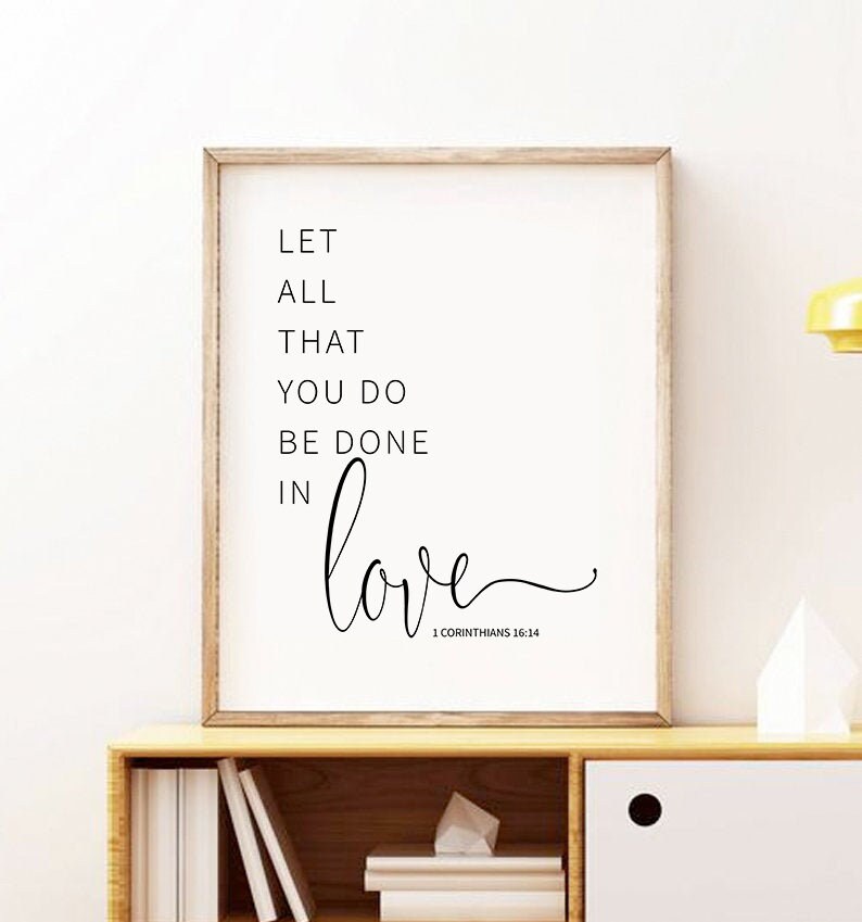 Bible Verse Wall Art Let All That You Do Be Done in Love 1 | Etsy