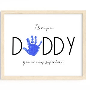 Handprint for Daddy, DIY Fathers Day Gift, Printable Keepsake, Memory Craft for Dad, I love You Daddy Handprint