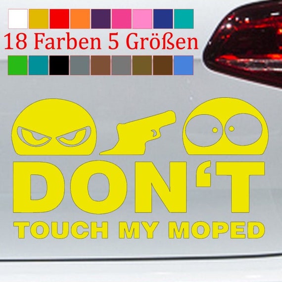 Don't Touch My Moped Aufkleber Sticker JDM Motorra Nicht Anfassen Funny  S-XXL 