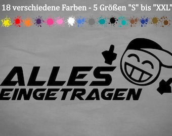May include: Black and white graphic design with the text "ALLES EINGETRAGEN" and a cartoon smiley face wearing a baseball cap. The text is in German.