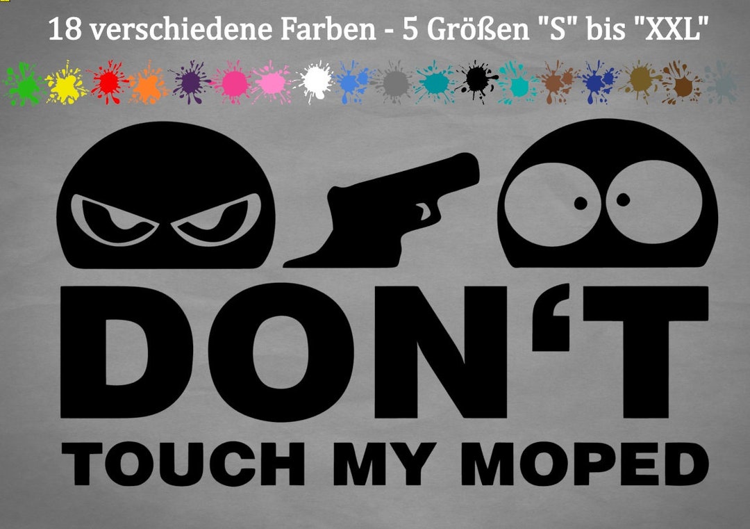 generisch Don't Touch My Moped Aufkleber Sticker JDM Motorra Nicht anfassen  Funny S-XXL: : Auto & Motorrad