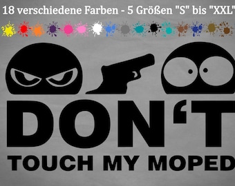 Don't Touch My Moped Aufkleber Sticker JDM Motorra nicht anfassen Funny S-XXL