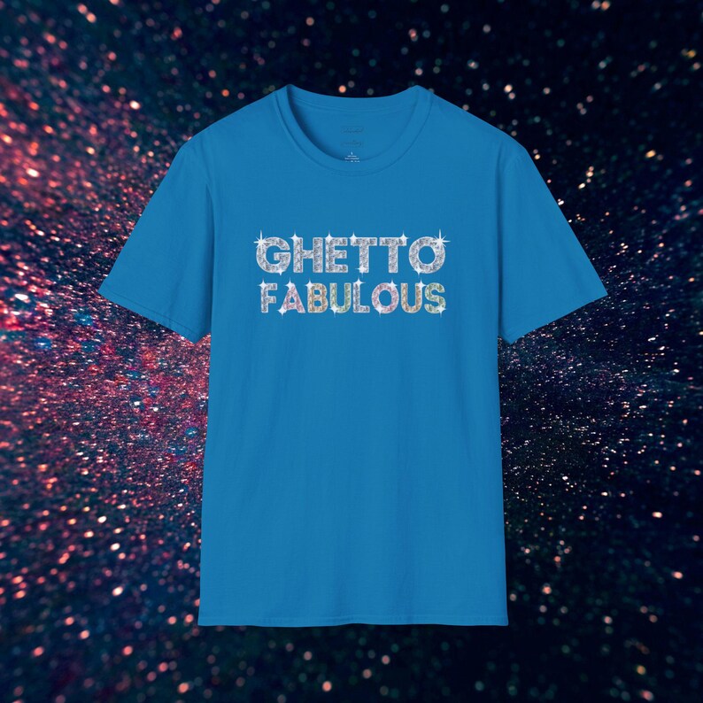 Ghetto Fabulous T-Shirt, Funny Urban Streetwear Tee, Unisex Hip Hop Shirt image 8