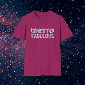 Ghetto Fabulous T-Shirt, Funny Urban Streetwear Tee, Unisex Hip Hop Shirt image 5