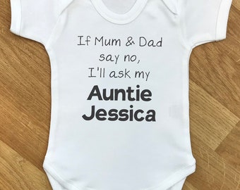 PERSONALIZADO Si mamá y papá dicen que no, le preguntaré a mi tía: traje de bebé, regalo de bebé, bebé, bebé, regalo de bebé personalizado, regalo de Navidad para bebés