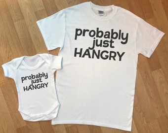 Probably Just Hangry - matching father baby gift set, baby boy and baby girl gift, dad and baby match, dad gift, gift