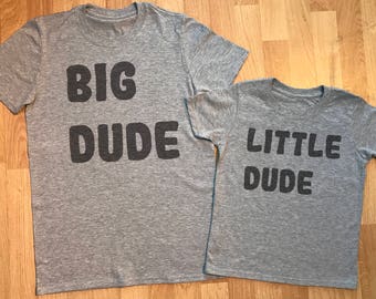 Big Dude Little Dude matching father and kids gift set, dad and son daughter clothing, dad gift, gift for daddy, kids t shirt - GREY