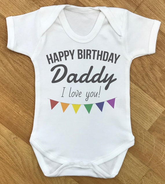 Happy Birthday Daddy I love You - baby bodysuit, baby gift, baby baby grow, baby body suit, baby gift, baby present, babygrow, baby - WHITE