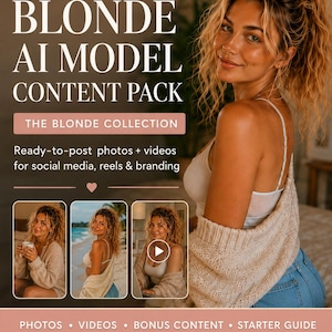 Può includere: Immagine promozionale per un "BLONDE AI MODEL CONTENT PACK". L'immagine presenta una donna bionda e tre immagini più piccole che mostrano foto e video. Il testo include "Ready-to-post photos + videos for social media, reels & branding".