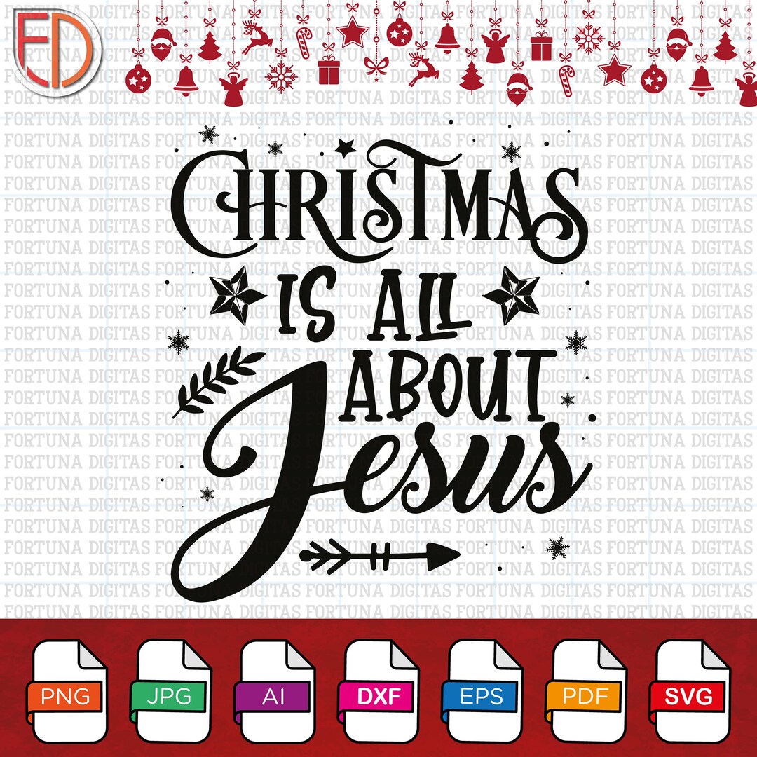 Christmas Jesus SVG Christmas is All About Jesus Christian Xmas Winter