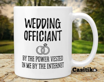 Funny Wedding Officiant Gift. Ceramic Coffee Mug. By the Power Vested In Me By The Internet. Ideas for Gag Gifts.