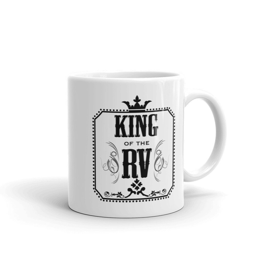 Road Trip King Coffee Mug, King of the RV Traveling Etsy