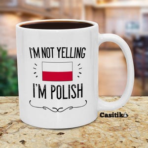 Funny Polish Pride Coffee Mug: I&#39;m Not Yelling