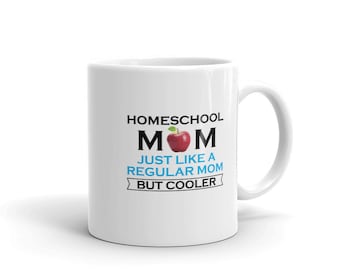 Funny Homeschool Mom Coffee Mug: Gift for Mom