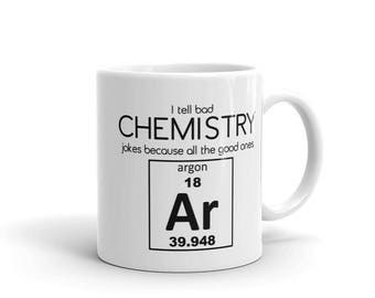 Funny Chemistry Mug: Bad Jokes, Argon Element - Gift for Scientist