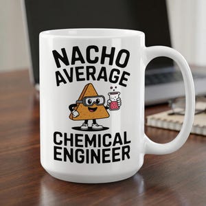 Personalized Chemical Engineer Mug, Nacho Average Funny Science Gift, Custom Chemist Graduation Coffee Cup for STEM Grad