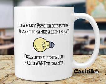 Psychologist Gift: Funny Light Bulb Joke Coffee Mug