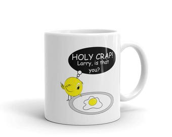 Funny Novelty Coffee Mug, Holy Crap Larry Is That You