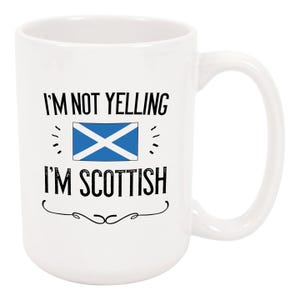 Funny Scottish Mug: I'm Not Yelling, Scotland Flag Gift imagem 3