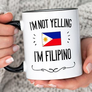 Funny Filipino Coffee Mug - I&#39;m Not Yelling, I&#39;m Filipino Cup - Philippines Flag Gift for Pinoy, Proud Filipino, Novelty Humor for Filipinos