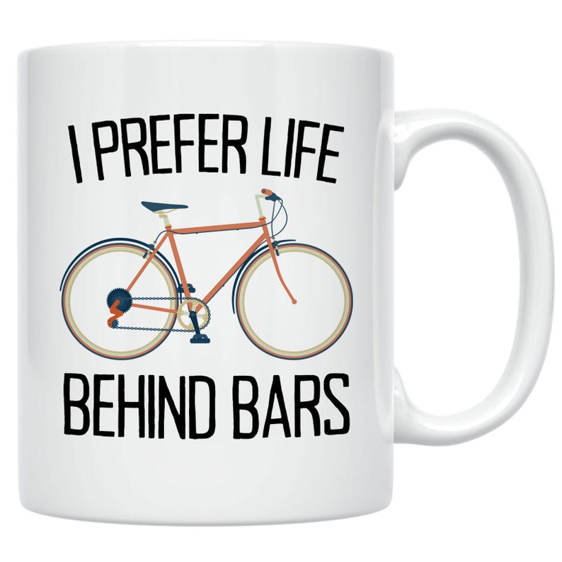 Funny Cycling Mug: I Prefer Life Behind Bars, Bike Lover Gift image 1