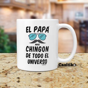 El Papa Mas Chingon Del Universo Mug - Mexican Dad Gift