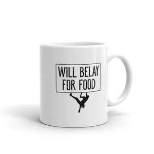 Rock Climbing Party Coffee Mug, Will Belay For Food Funny Rock Climbing