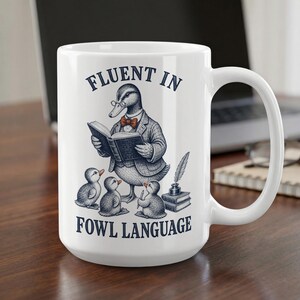 Personalized Duck Coffee Mug, Fluent in Fowl Language, Custom Name Gift for Book Lovers