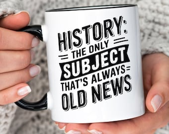 Funny History Teacher Coffee Mug: Unique Appreciation Gift