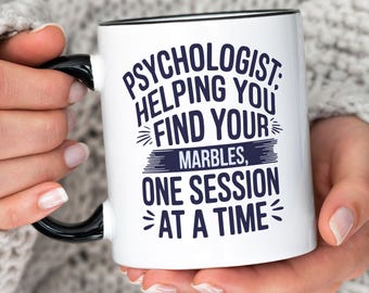 Funny Psychologist Mug: Mental Health Counselor Gift