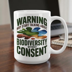 Tazza personalizzata sulla biodiversità, divertente avviso: potrebbe iniziare a parlare senza consenso, regalo per ecologisti.