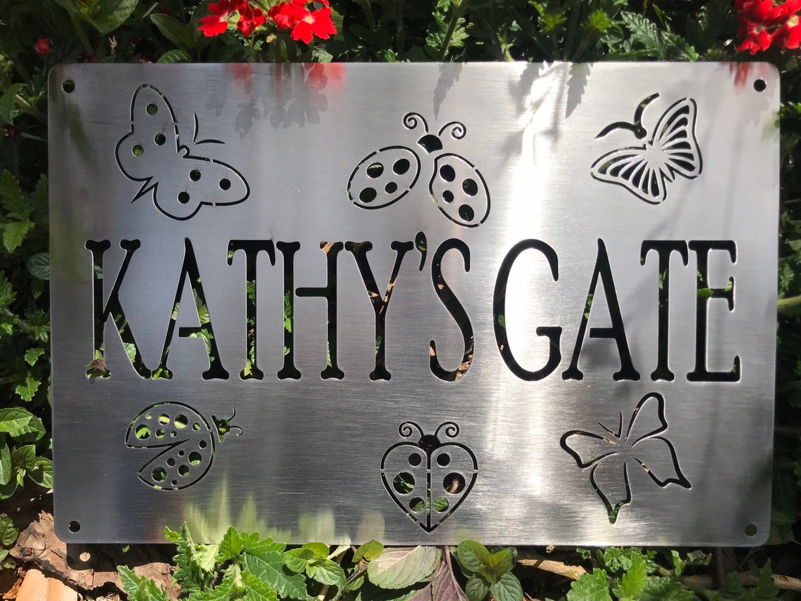 Garden Gate Sign Laser Cut Stainless Steel Custom Etsy