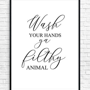 Wash Your Hands Ya Filthy Animal - Instant Download Christmas Bathroom Sign