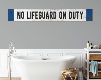 No Lifeguard On Duty Rustic Wood Sign